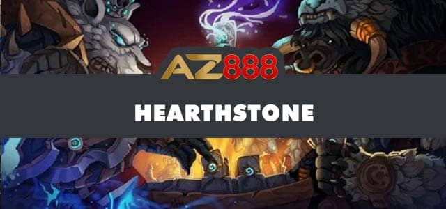 Giới thiệu cá cược hearthstone tại AZ888 Giới thiệu cá cược hearthstone tại AZ888